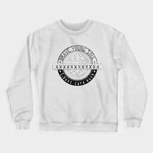 Brave Young Soul Crewneck Sweatshirt